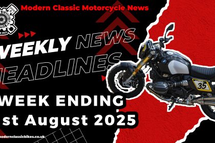 Modern Classic Motorcycle News Headlines - Weekly Round Up - Week Ending 31St August 2025