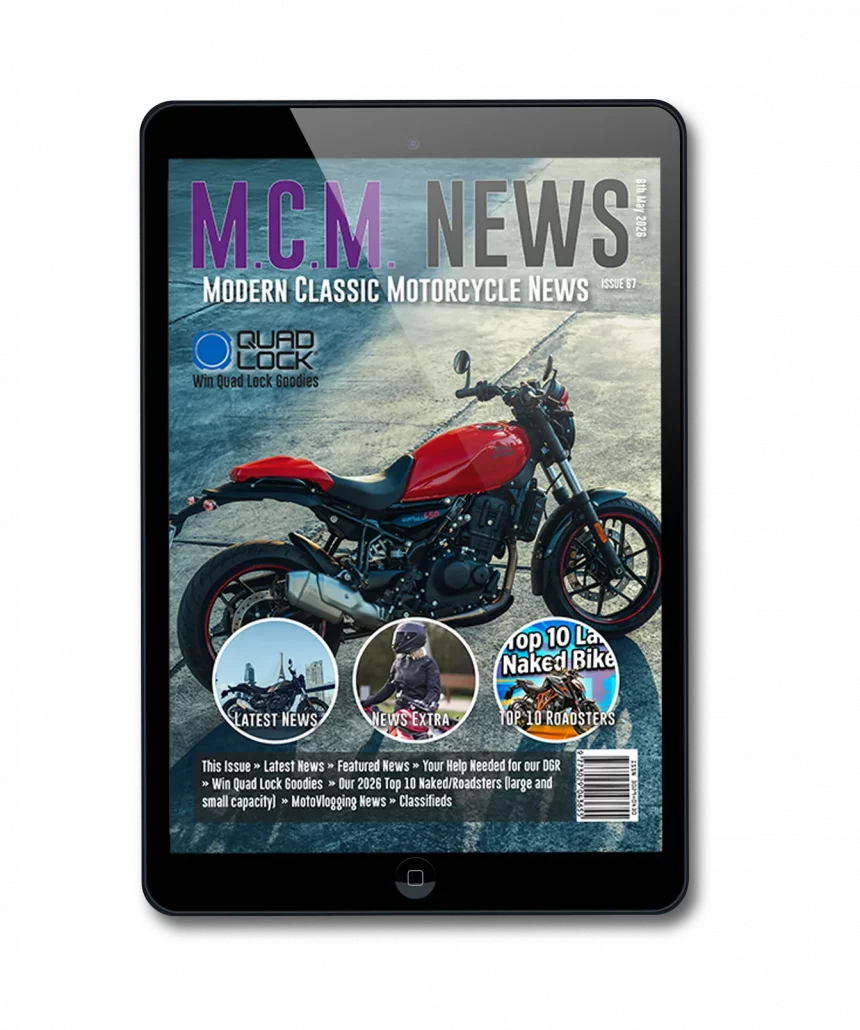 Modern Classic Motorcycle News - Issue 67 9 Modern Classic Motorcycle News - Issue 67